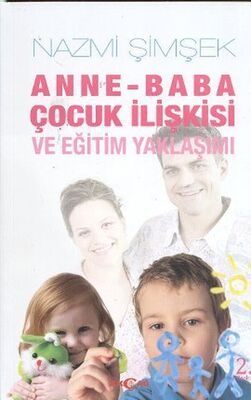 Anne - Baba Çocuk İlişkisi ve Eğitim Yaklaşımı - 1