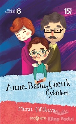 Anne Baba Çocuk Öyküleri - Hayat Yayınları