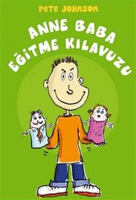 Anne Baba Eğitme Kılavuzu - Büyülü Fener Yayınları