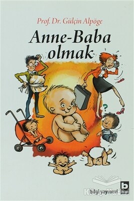 Anne - Baba Olmak - Bilgi Yayınevi