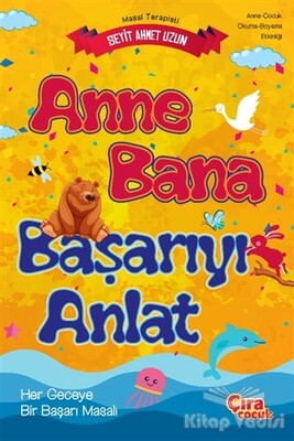 Anne Bana Başarıyı Anlat - Çıra Çocuk