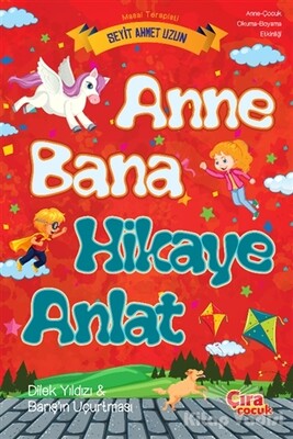 Anne Bana Hikaye Anlat - Çıra Çocuk