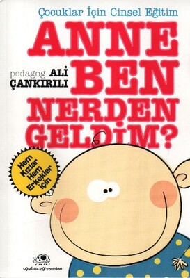 Anne Ben Nerden Geldim? - Uğurböceği Yayınları