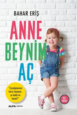 Anne Beynim Aç - Alfa Yayınları