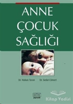 Anne Çocuk Sağlığı - Kök Yayıncılık