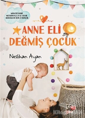 Anne Eli Değmiş Çocuk - Nesil Yayınları