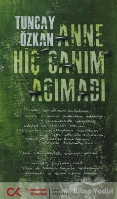 Anne Hiç Canım Acımadı - Cumhuriyet Kitapları