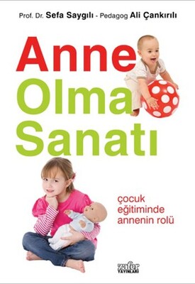 Anne Olma Sanatı - Zafer Yayınları