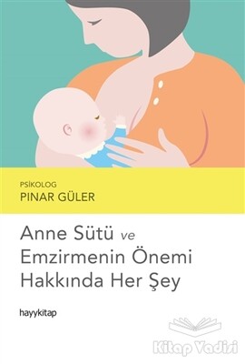 Anne Sütü ve Emzirmenin Önemi Hakkında Her Şey - Hayy Kitap