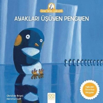 Anne Tavuk Anlatıyor - Ayakları Üşüyen Penguen - 1001 Çiçek Kitaplar