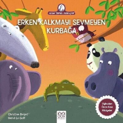 Anne Tavuk Anlatıyor - Erken Kalkmayı Sevmeyen Kurbağa - 1