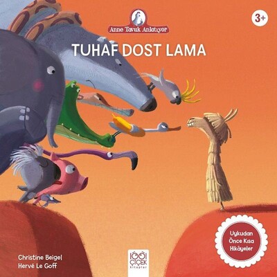 Anne Tavuk Anlatıyor - Tuhaf Dost Lama - 1001 Çiçek Kitaplar