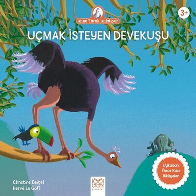 Anne Tavuk Anlatıyor - Uçmak İsteyen Devekuşu - 1001 Çiçek Kitaplar