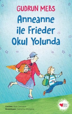 Anneanne ile Frieder Okul Yolunda - Can Çocuk Yayınları