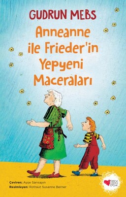 Anneanne ile Friederin Yepyeni Maceraları - Can Çocuk Yayınları