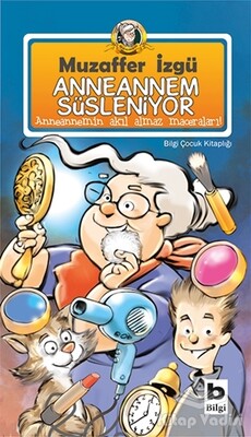 Anneannem Süsleniyor - Bilgi Yayınevi