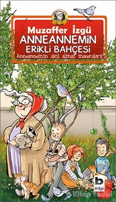 Anneannemin Erikli Bahçesi - Bilgi Yayınevi