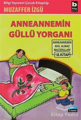 Anneannemin Güllü Yorganı - Bilgi Yayınevi