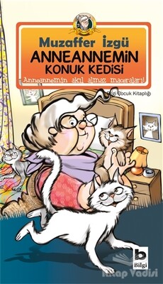 Anneannemin Konuk Kedisi - Bilgi Yayınevi