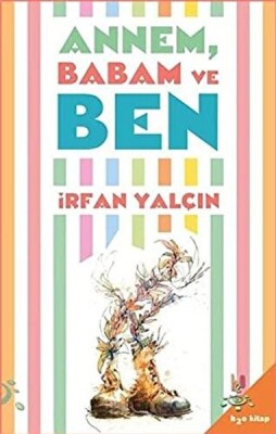 Annem Babam ve Ben - H2O Kitap