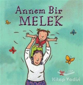 Annem Bir Melek - İş Bankası Kültür Yayınları