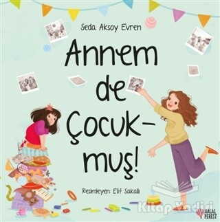 Annem De Çocukmuş! - Masalperest Yayınevi