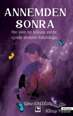 Annemden Sonra - Çınaraltı Yayınları