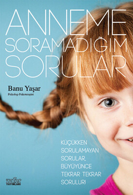 Anneme Soramadığım Sorular - Zafer Yayınları