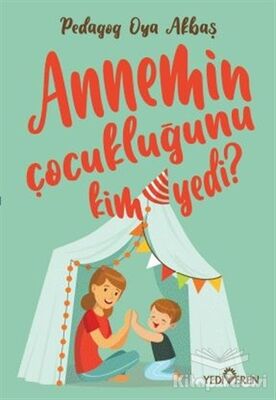 Annemin Çocukluğunu Kim Yedi? - 1