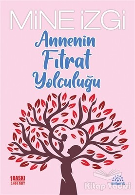 Annenin Fıtrat Yolculuğu - Mihenk Kitap