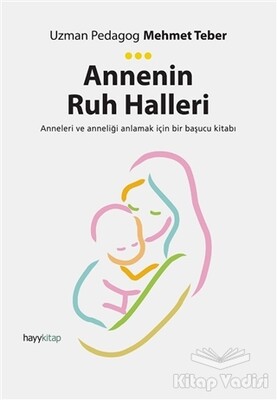 Annenin Ruh Halleri - Hayy Kitap