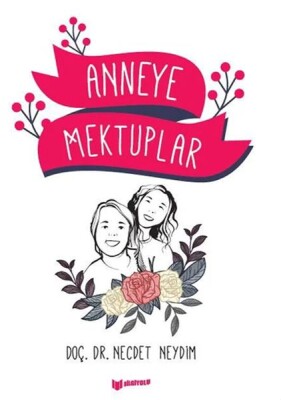 Anneye Mektuplar - Bilgiyolu Yayınları