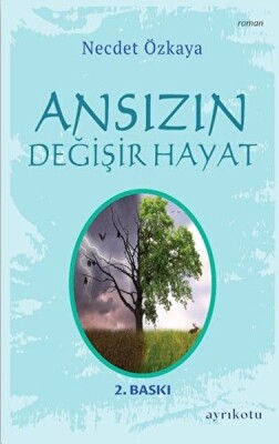 Ansızın Değişir Hayat - Ayrıkotu Kitap