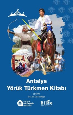 Antalya Yörük Türkmen Kitabı - Bilge Kültür Sanat