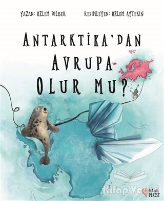 Antarktika'dan Avrupa Olur mu? - Masalperest Yayınevi