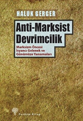 Anti-Marksist Devrimcilik - Yordam Kitap
