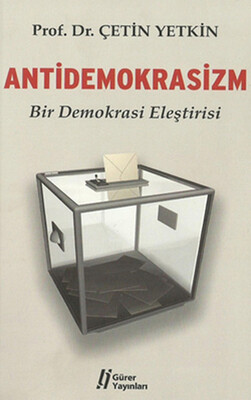 Antidemokrasizm Bir Demokrasi Eleştirisi - Gürer Yayınları