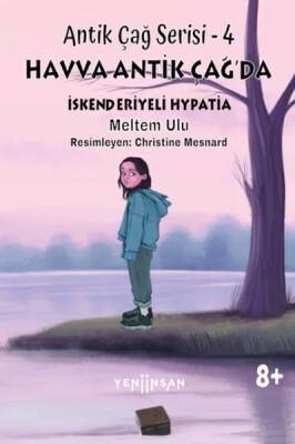 Antik Çağ Serisi – 4 Havva Antik Çağ’da İskenderiyeli Hypatia - Yeni İnsan Yayınevi