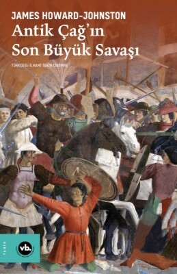 Antik Çağ’ın Son Büyük Savaşı - Vakıfbank Kültür Yayınları