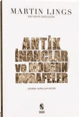 Antik İnançlar ve Modern Hurafeler - İnsan Yayınları