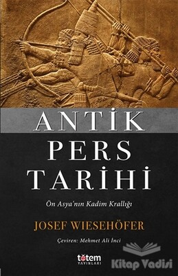Antik Pers Tarihi - Totem Yayıncılık