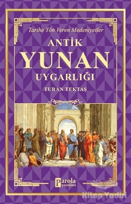 Antik Yunan Uygarlığı - Parola Yayınları