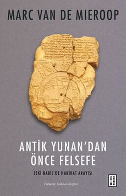 Antik Yunan’dan Önce Felsefe - 1