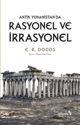 Antik Yunanistan'da Rasyonel ve İrrasyonel - Albaraka Yayınları