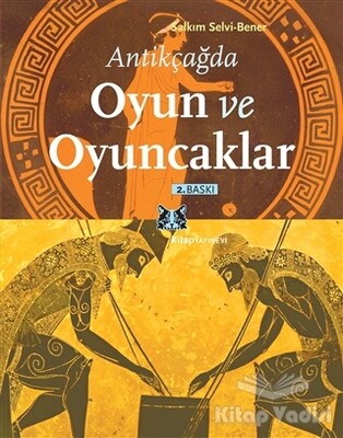 Antikçağda Oyun ve Oyuncaklar - Kitap Yayınevi