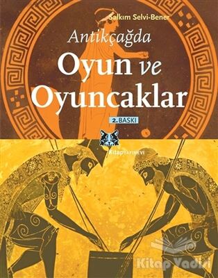 Antikçağda Oyun ve Oyuncaklar - 1