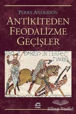 Antikiteden Feodalizme Geçişler - İletişim Yayınları