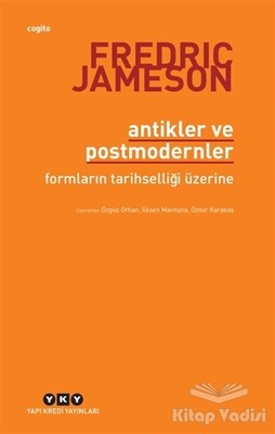 Antikler ve Postmodernler - Yapı Kredi Yayınları