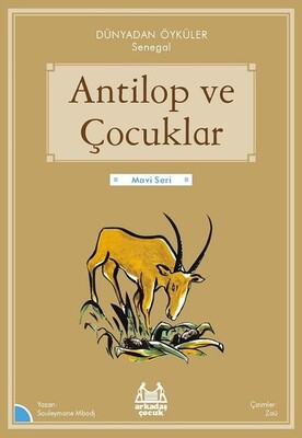 Antilop ve Çocuklar - Arkadaş Yayınları