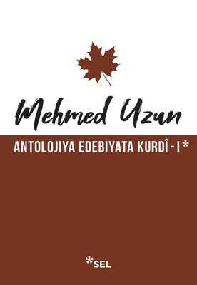 Sel Yayınları - Antolojiya Edebiyata Kurdi - 1